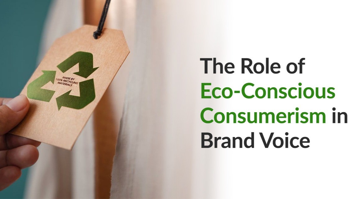 The Role of Eco-Conscious Consumerism in Shaping Brand Voice