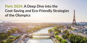 Paris 2024: A Deep Dive into the Cost-Saving and Eco-Friendly Strategies of the Olympics