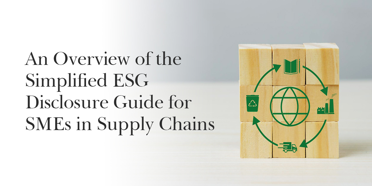 An Overview of the Simplified ESG Disclosure Guide for SMEs in Supply Chains