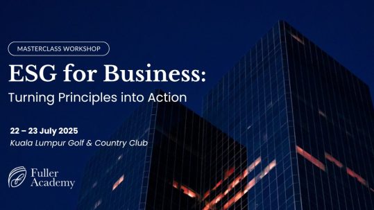 ESG for Business: Turning Principles into Action - Sustainability Masterclass Workshop by Fuller Academy.