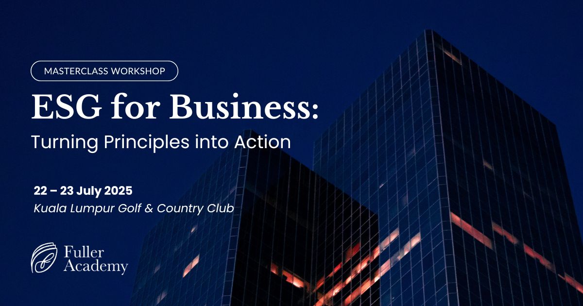 ESG for Business: Turning Principles into Action - Sustainability Masterclass Workshop by Fuller Academy.