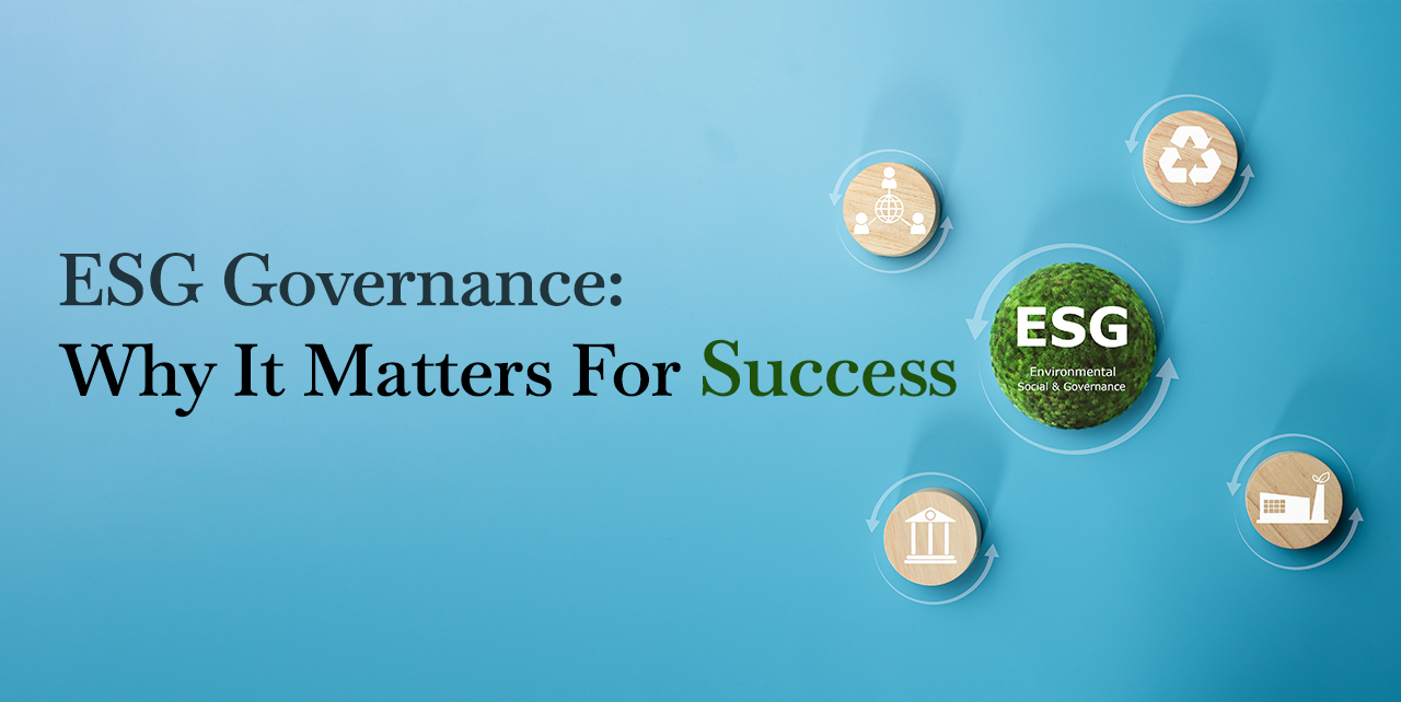 ESG Governance : Why it matters for success