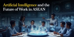 A diverse group of Southeast Asian professionals collaborate around a table in a modern office, using holographic AI dashboards and digital data displays, with the title “Artificial Intelligence and the Future of Work in ASEAN” shown above, symbolising how AI is shaping future workplaces in the ASEAN region.